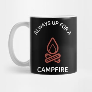 Always Up for a Campfire Camping Gift Mug